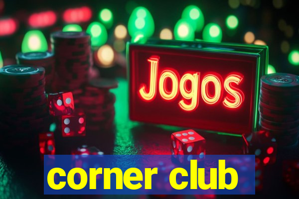 corner club